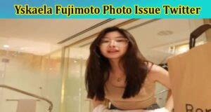 [Full Original Video] Yskaela Fujimoto Photo Issue Twitter: Is Her ...